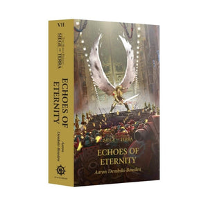 Black Library Fiction & Magazines Horus Heresy - Siege of Terra - Echoes of Eternity (Paperback) (Preorder - 29/06/24 release)