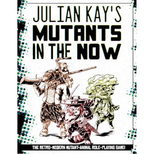 UNK Roleplaying Games Mutants in the Now (Revised)