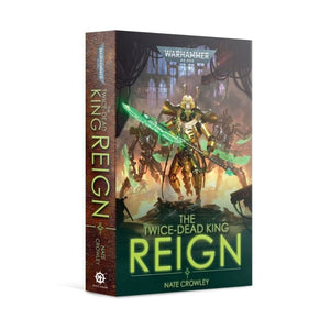 Black Library Fiction & Magazines The Twice-Dead King - Reign (Paperback) (22/10 release)