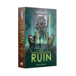 Black Library Fiction & Magazines The Twice-Dead King - Ruin (Paperback) (23/07 release)